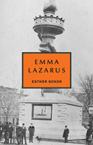 Emma Lazarus book by Esther Schor